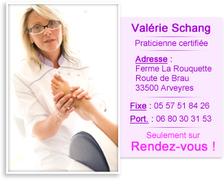 Valérie Schang - Réfléxologue - 06 80 30 31 53 - 05 57 51 84 26 - Ferme La Rouquette Route de Brau 33500 Arveyres